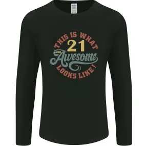21st Birthday 21 Year Old Awesome Looks Like Mens Long Sleeve T-Shirt